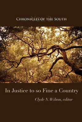 Chronicles of the South: In Justice to So Fine a Country book