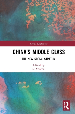 China’s Middle Class: The New Social Stratum book