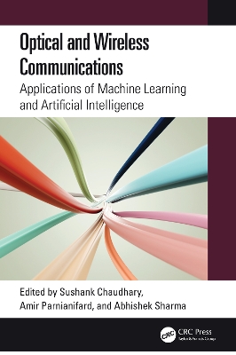 Optical and Wireless Communications: Applications of Machine Learning and Artificial Intelligence book