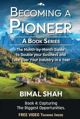 Becoming a Pioneer - A Book Series- Book 4 by Bimal Shah