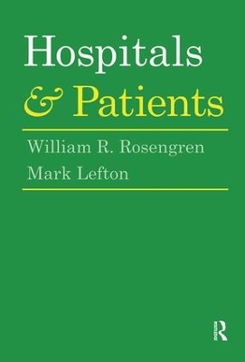 Hospitals and Patients by William R. Rosengren