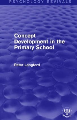Concept Development in the Primary School by Peter Langford