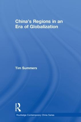 China's Regions in an Era of Globalization by Tim Summers