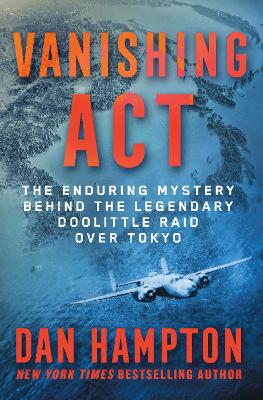 Vanishing Act: The Enduring Mystery Behind the Legendary Doolittle Raid over Tokyo book