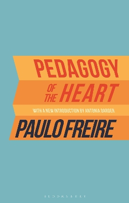 Pedagogy of the Heart by . Paulo Freire