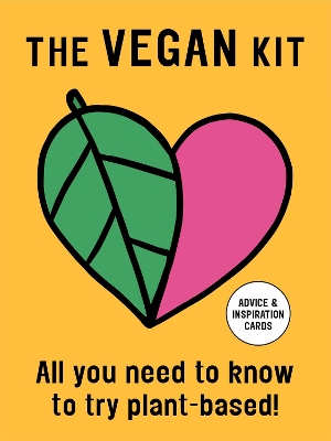 The Vegan Kit: All You Need to Know to Try Plant-based: Advice & Inspiration Cards book