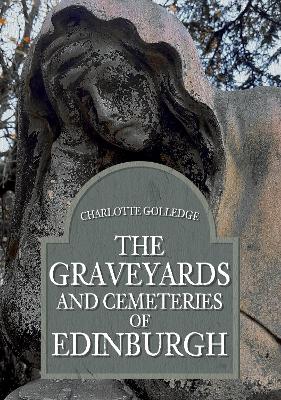 The Graveyards and Cemeteries of Edinburgh book