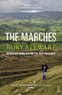 The The Marches by Rory Stewart
