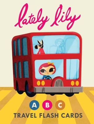 Lately Lily ABC Travel Flash Cards by Micah Player