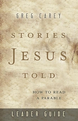 Stories Jesus Told Leader Guide book