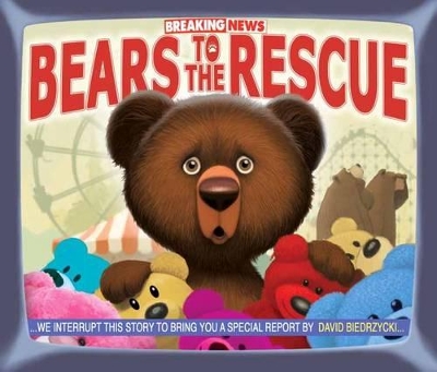 Breaking News Bears To The Rescue by David Biedrzycki