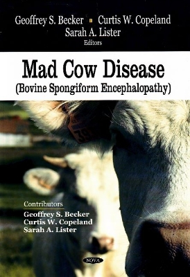 Mad Cow Disease by Geoffrey S Becker