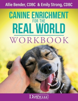 Canine Enrichment for the Real World Workbook book