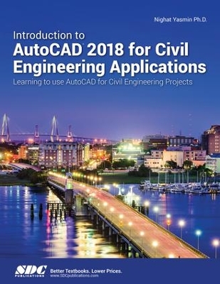 Introduction to AutoCAD 2018 for Civil Engineering Applications book
