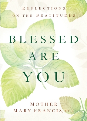 Blessed Are You: Reflections on the Beatitudes book