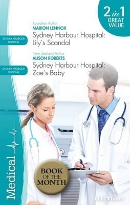 Sydney Harbour Hospital: Lily's Scandal/sydney Harbour Hospital: Zoe's Baby book