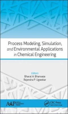 Process Modeling, Simulation, and Environmental Applications in Chemical Engineering by Bharat A. Bhanvase