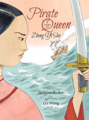 Pirate Queen: A Story of Zheng Yi Sao book