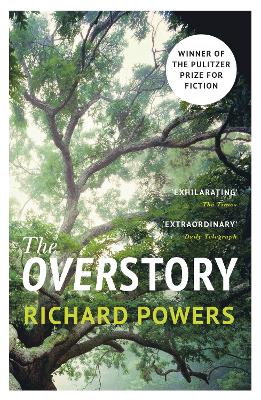 The Overstory: The million-copy global bestseller and winner of the Pulitzer Prize for Fiction book