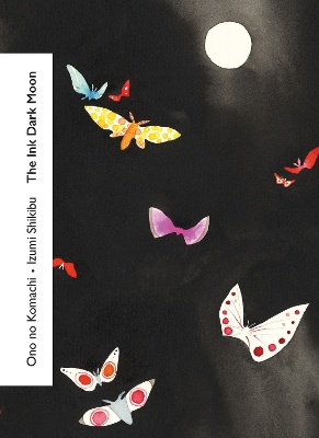 The The Ink Dark Moon by Ono no Komachi
