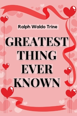 The Greatest Thing Ever Known book