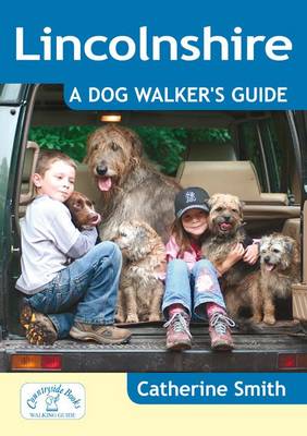 Lincolnshire: A Dog Walker's Guide book