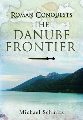 Roman Conquests: The Danube Frontier book