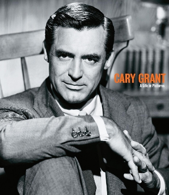 Cary Grant A Life in Pictures book