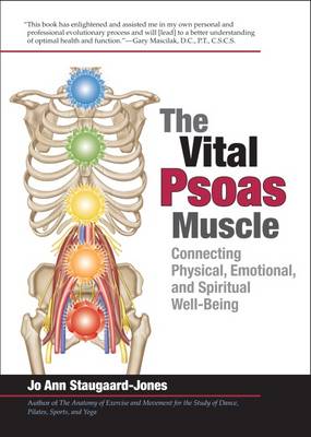 The Vital Psoas Muscle by Jo Ann Staugaard-Jones