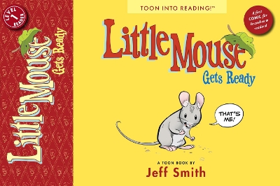 Little Mouse Gets Ready by Jeff Smith