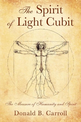 The Spirit of Light Cubit: The Measure of Humanity and Spirit book