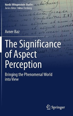 The Significance of Aspect Perception: Bringing the Phenomenal World into View book