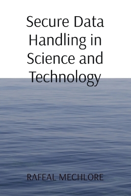 Secure Data Handling in Science and Technology book