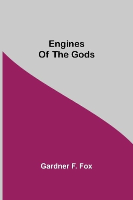 Engines Of The Gods book