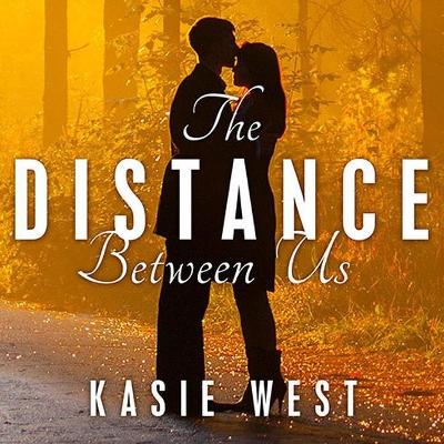 The The Distance Between Us by Kasie West