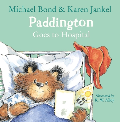 Paddington Goes to Hospital book