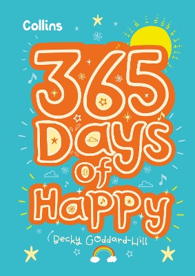 365 Days of Happy: quotes, affirmations and activities to boost children’s happiness every day book