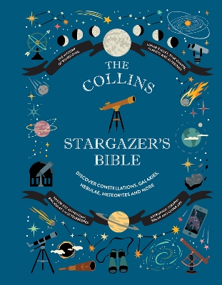 Collins Stargazer’s Bible: Your illustrated companion to the night sky book