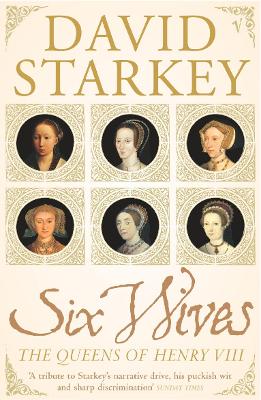 Six Wives by David Starkey