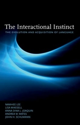 Interactional Instinct the Evolution and Acquisition of Language book