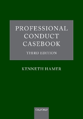 Professional Conduct Casebook: Third Edition book