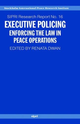 Executive Policing by Renata Dwan