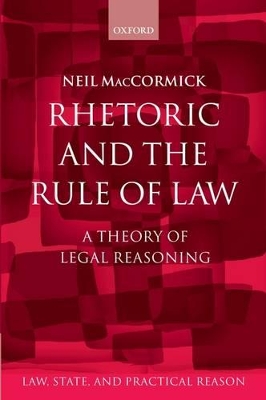 Rhetoric and The Rule of Law by Neil MacCormick