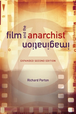 Film and the Anarchist Imagination: Expanded Second Edition book