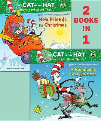 Reindeer's First Christmas/New Friends for Christmas (Dr. Seuss/Cat in the Hat) book