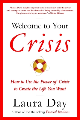 Welcome To Your Crisis by Laura Day