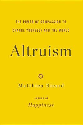 Altruism by Matthieu Ricard