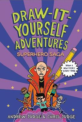 Draw-It-Yourself Adventures: Superhero Saga book