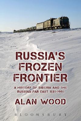 Russia's Frozen Frontier by Alan Wood