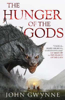 The Hunger of the Gods: Book Two of the Bloodsworn Saga by John Gwynne